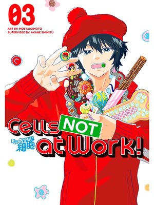 cover image of Cells NOT at Work！, Volume 3